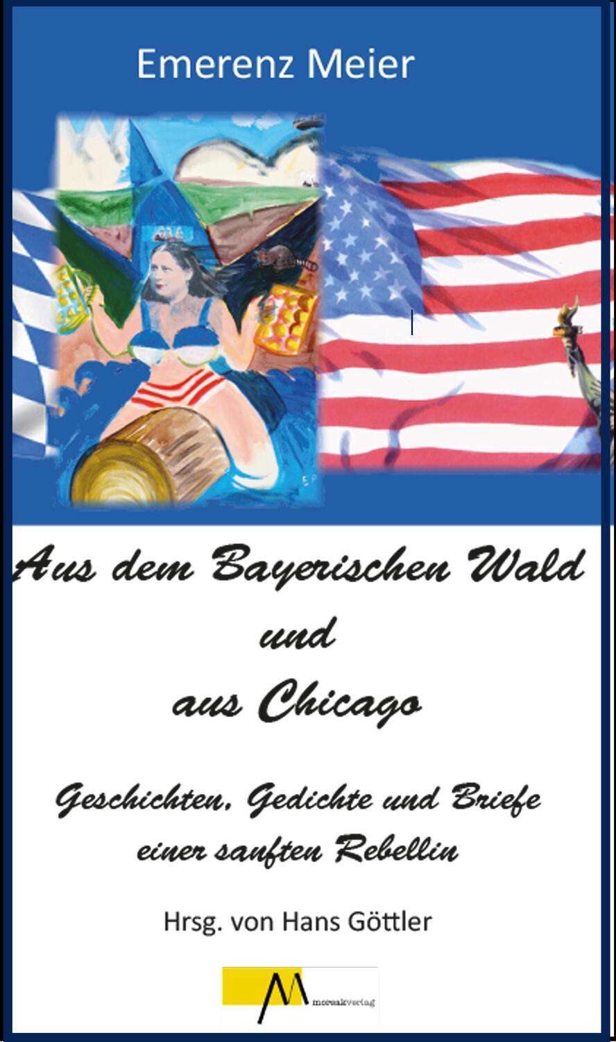 Cover: 9783865121561 | Aus dem Bayerischen Wald und Chicago | Hans Göttler | Buch | Deutsch