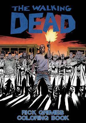 Cover: 9781534300033 | The Walking Dead: Rick Grimes Adult Coloring Book | Robert Kirkman