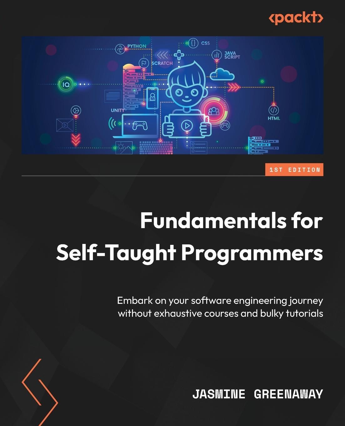 Cover: 9781801812115 | Fundamentals for Self-Taught Programmers | Jasmine Greenaway | Buch
