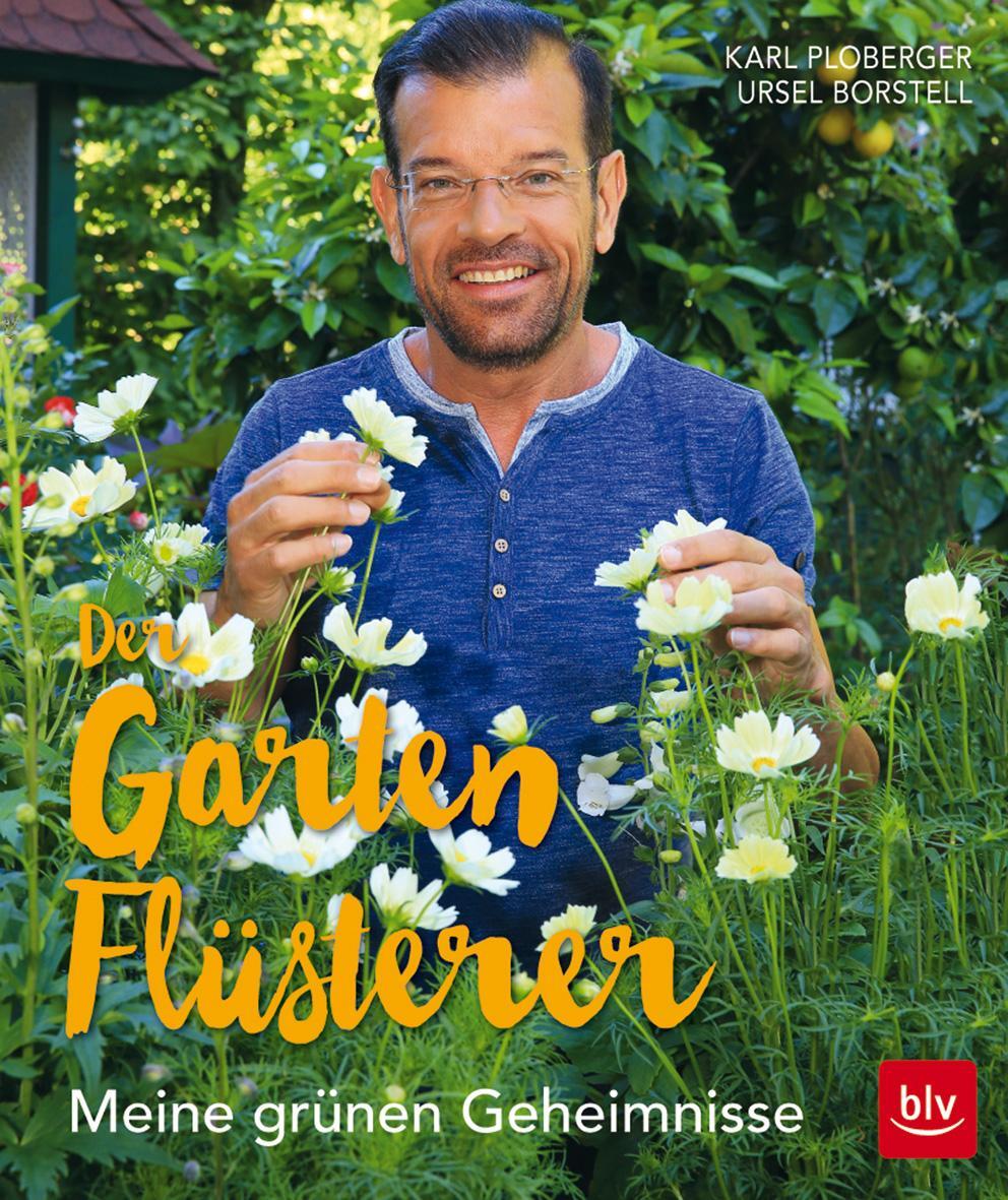 Cover: 9783835415454 | Der Gartenflüsterer | Meine grünen Geheimnisse | Karl Ploberger | Buch