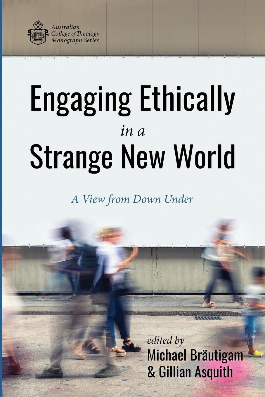 Cover: 9781532688034 | Engaging Ethically in a Strange New World | Michael Bräutigam | Buch