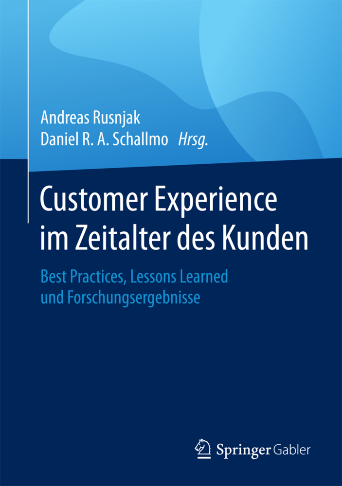 Cover: 9783658189600 | Customer Experience im Zeitalter des Kunden | Andreas Rusnjak (u. a.)