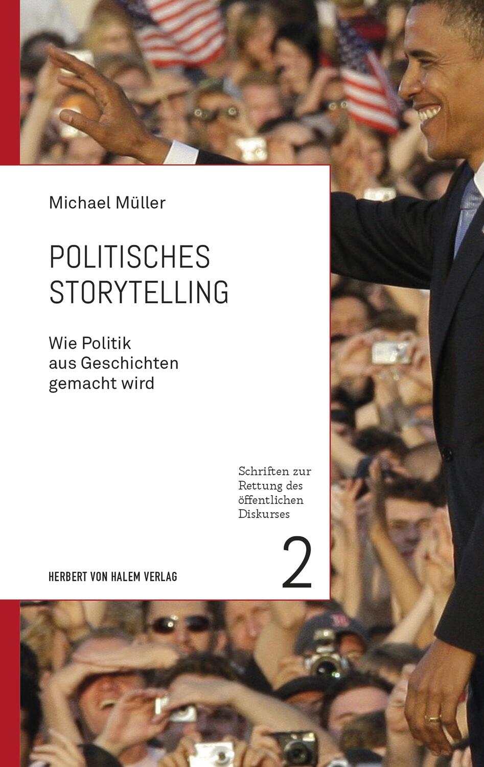 Cover: 9783869624990 | Politisches Storytelling | Wie Politik aus Geschichten gemacht wird