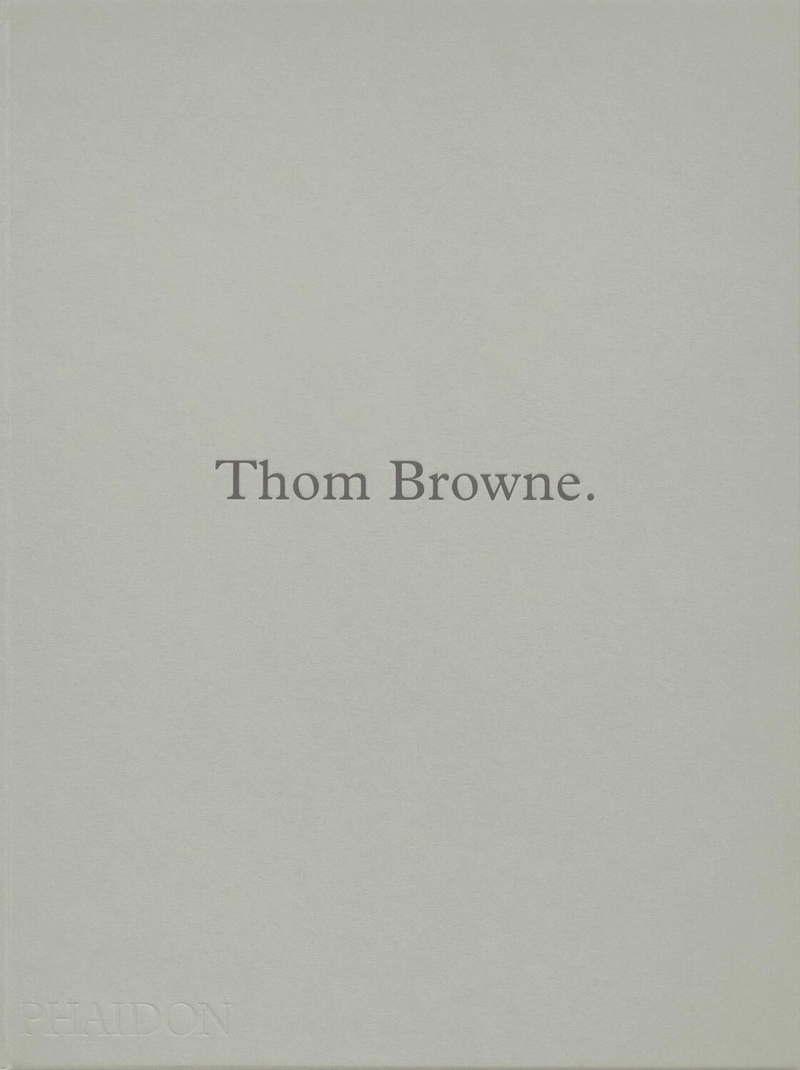 Cover: 9781838667047 | Thom Browne. | Thom Browne | Buch | 424 S. | Englisch | 2023 | Phaidon