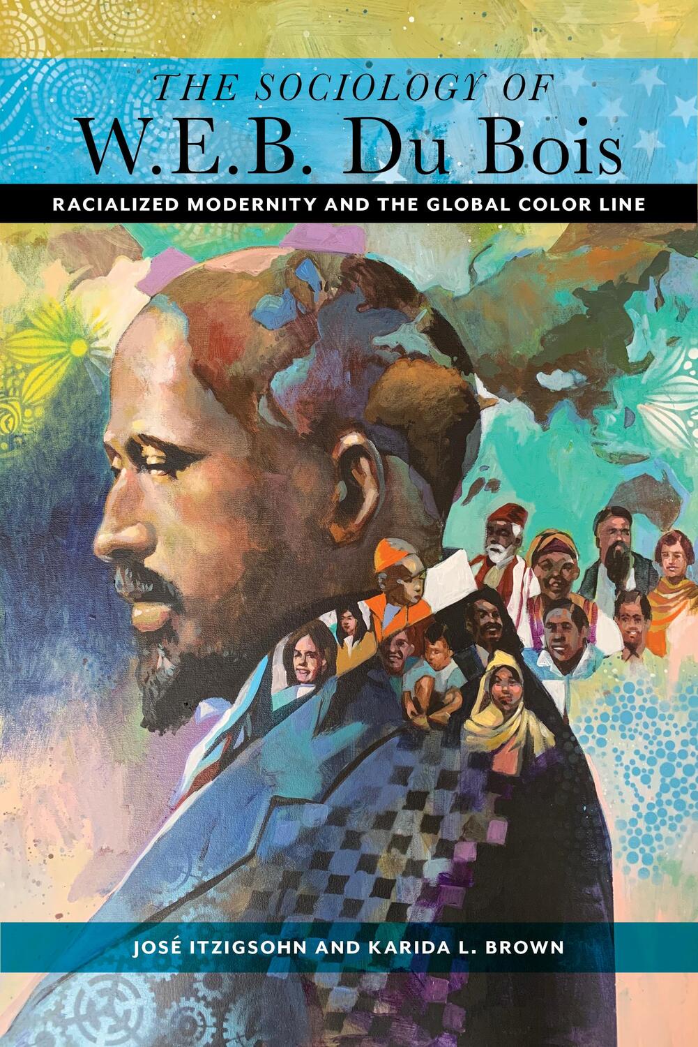 Cover: 9781479804177 | The Sociology of W. E. B. Du Bois | Jose Itzigsohn (u. a.) | Buch