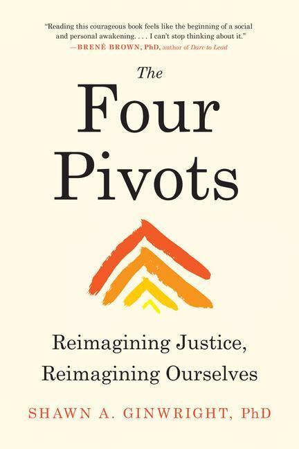 Cover: 9781623175429 | The Four Pivots | Reimagining Justice, Reimagining Ourselves | Buch