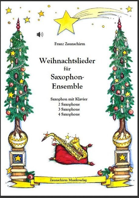 Cover: 9783901511561 | Weihnachtslieder für Saxophon-Ensemble | Franz Zaunschirm | 2018