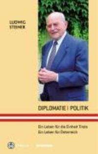 Cover: 9783702229245 | Diplomatie - Politik | Ludwig Steiner (u. a.) | Gebunden | Deutsch