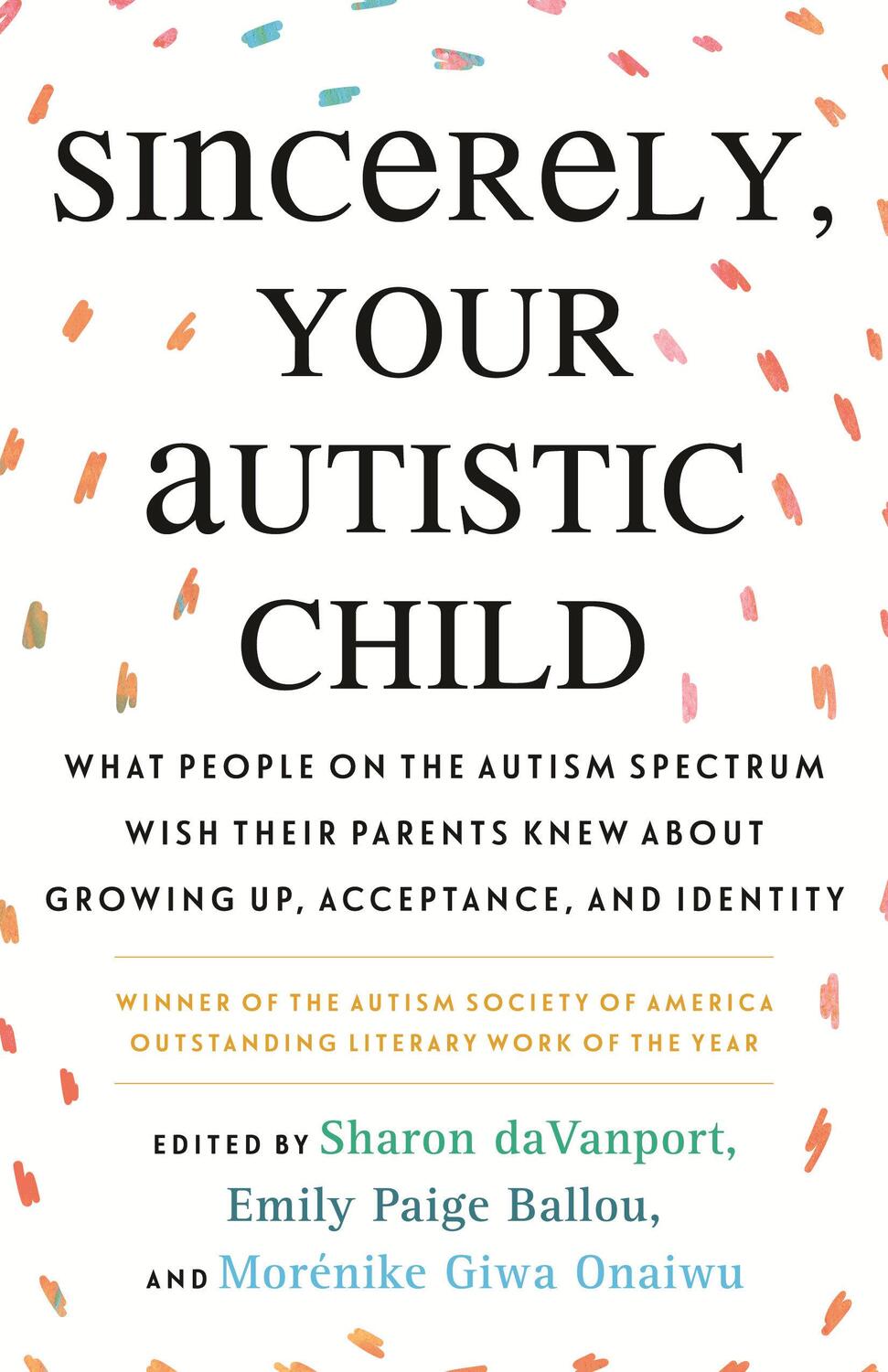 Cover: 9780807025680 | Sincerely, Your Autistic Child: What People on the Autism Spectrum...