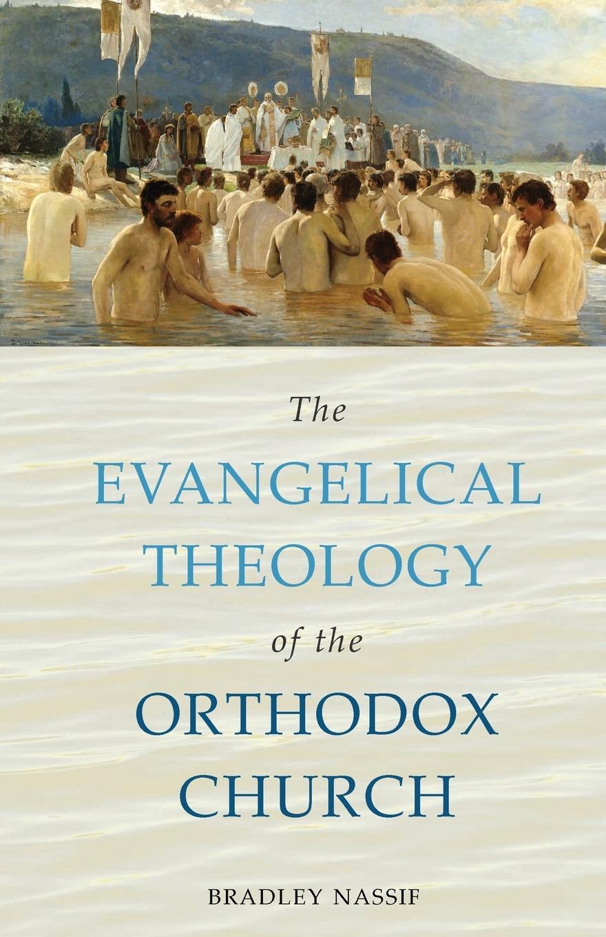 Cover: 9780881416923 | The Evangelical Theology of the Orthodox Church | Bradley Nassif