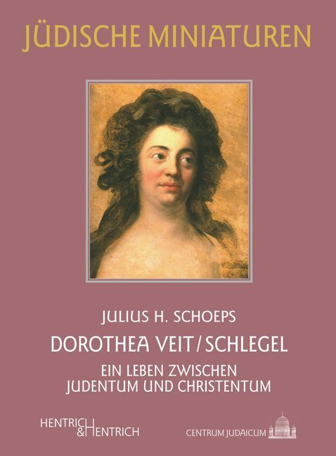 Cover: 9783955653880 | Dorothea Veit/Schlegel | Ein Leben zwischen Judentum und Christentum