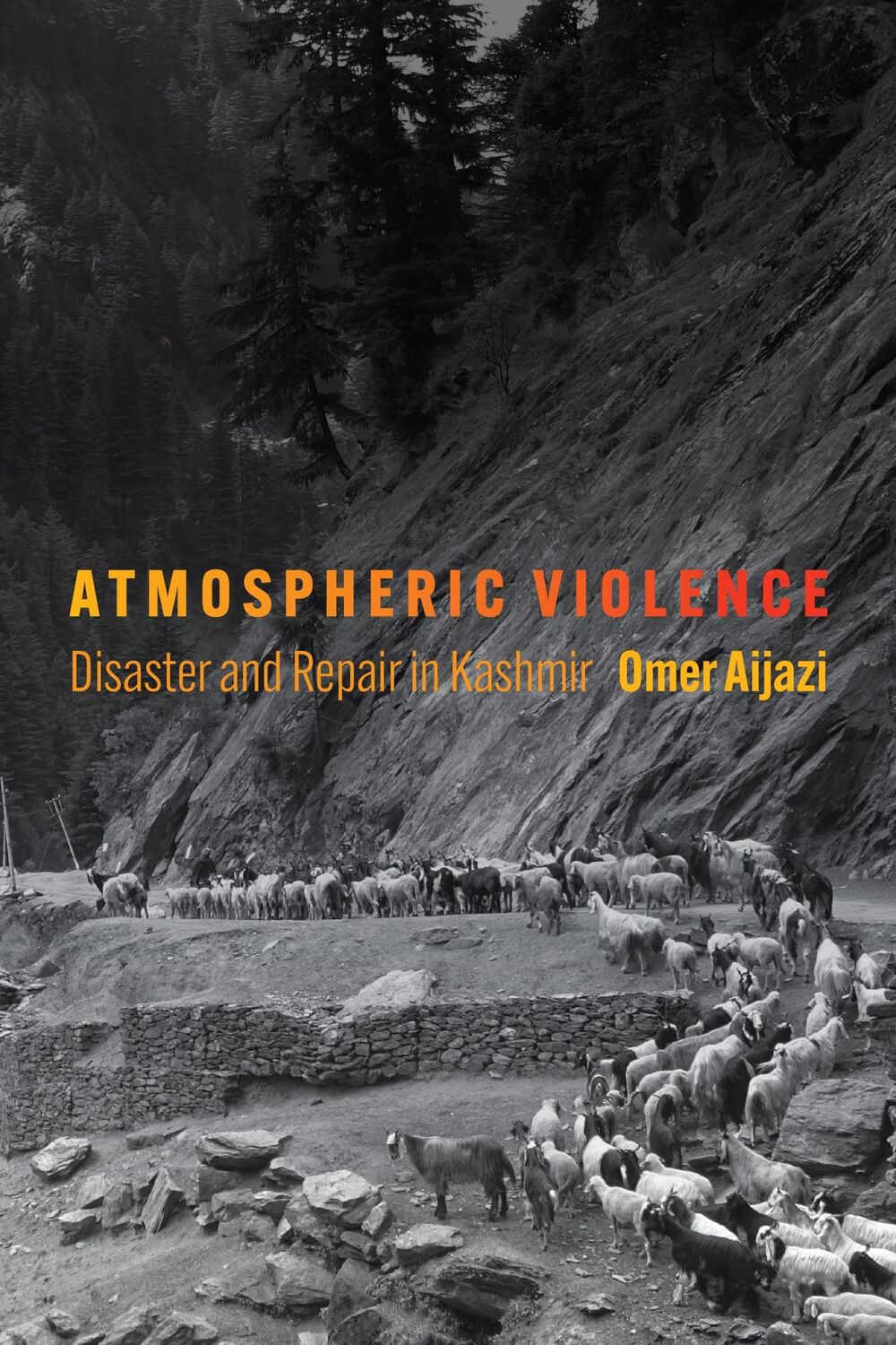 Cover: 9781512823608 | Atmospheric Violence | Disaster and Repair in Kashmir | Omer Aijazi