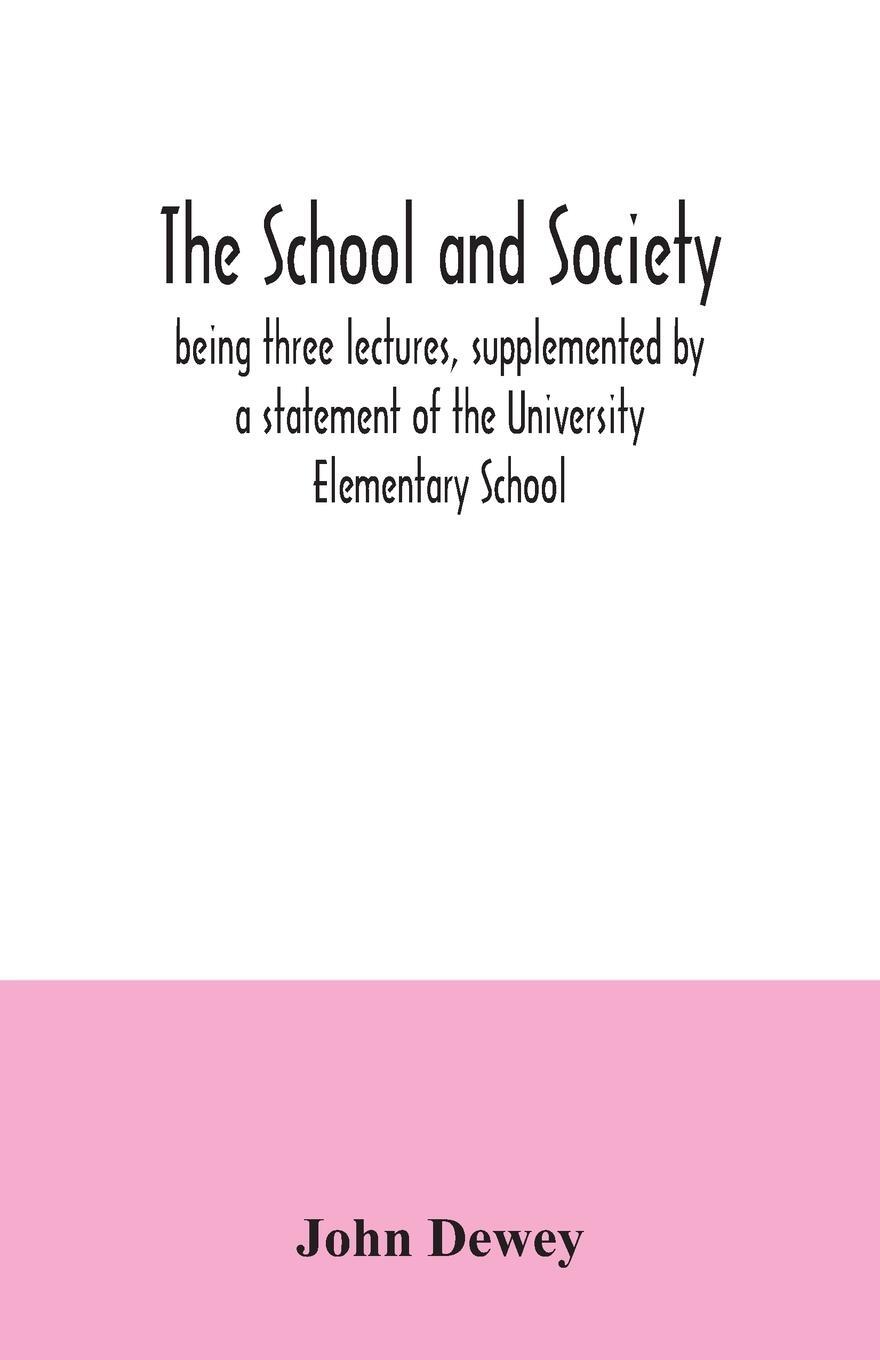 Cover: 9789354034879 | The school and society; being three lectures, supplemented by a...