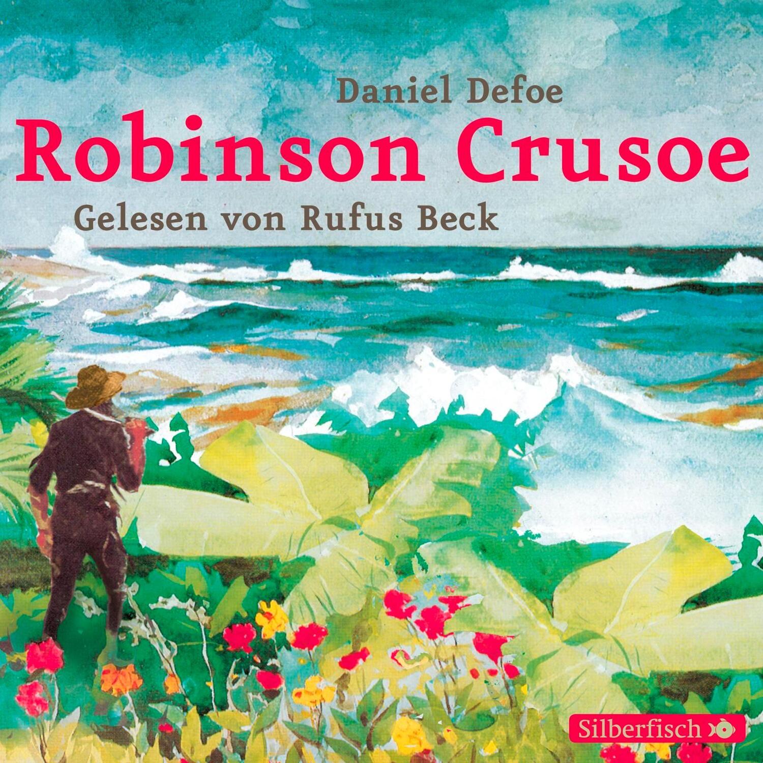 Cover: 9783867428033 | Robinson Crusoe | Daniel Defoe | Audio-CD | Silberfisch | 4 Audio-CDs