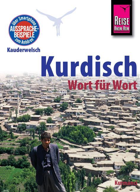 Cover: 9783831764365 | Reise Know-How Sprachführer Kurdisch - Wort für Wort | Ludwig Paul