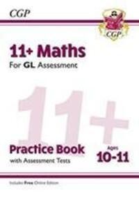 Cover: 9781789081596 | 11+ GL Maths Practice Book & Assessment Tests - Ages 10-11 (with...