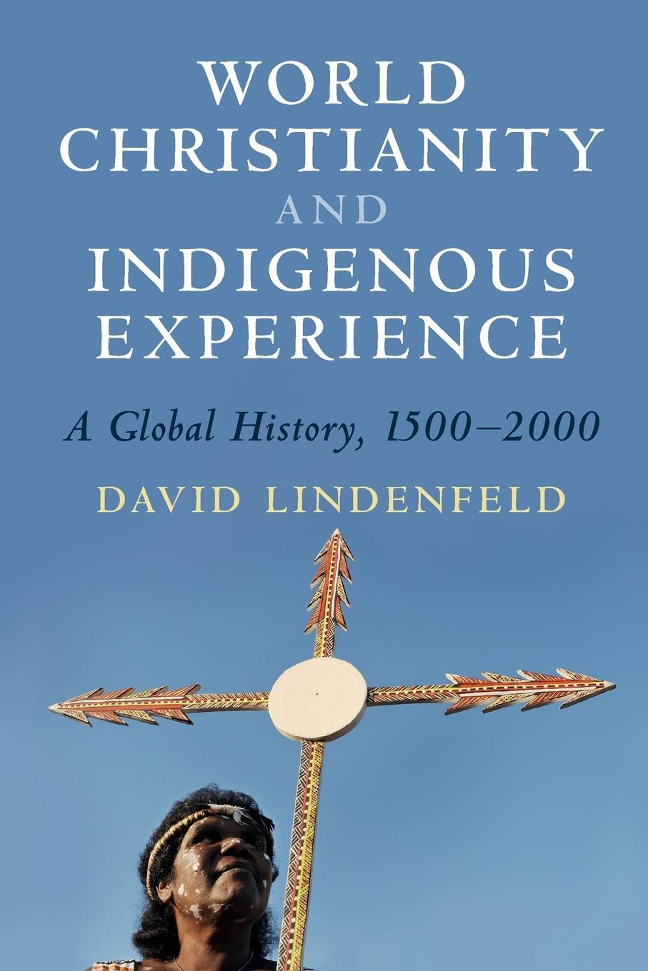 Cover: 9781108926874 | World Christianity and Indigenous Experience | David Lindenfeld | Buch