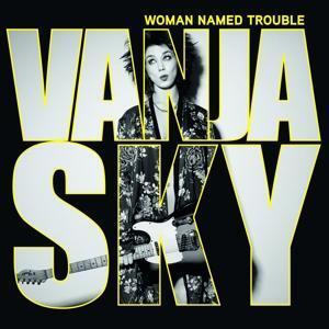 Cover: 710347128120 | Woman Named Trouble | Vanja Sky | Audio-CD | 2020 | EAN 0710347128120