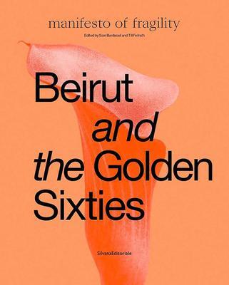 Cover: 9788836654260 | Beirut and the Golden Sixties: Mathaf Arab Museum of Modern Art, Doha