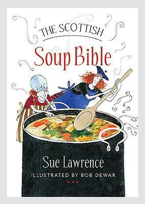 Cover: 9781780274843 | The Scottish Soup Bible | Sue Lawrence | Taschenbuch | Englisch | 2017