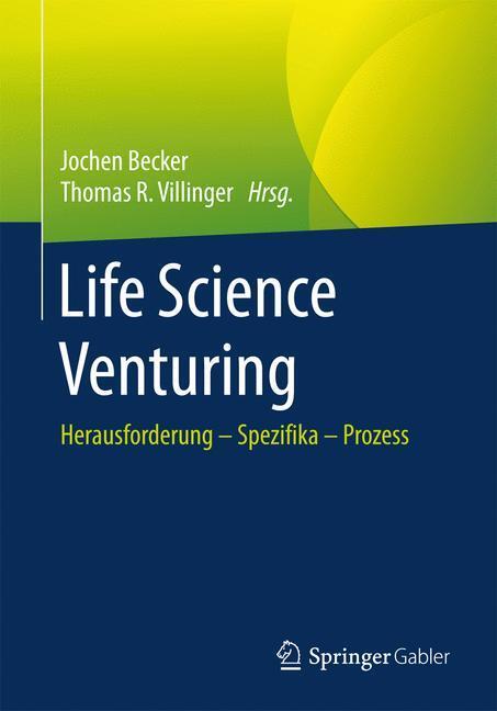 Cover: 9783658063818 | Life Science Venturing | Herausforderung - Spezifika - Prozess | Buch