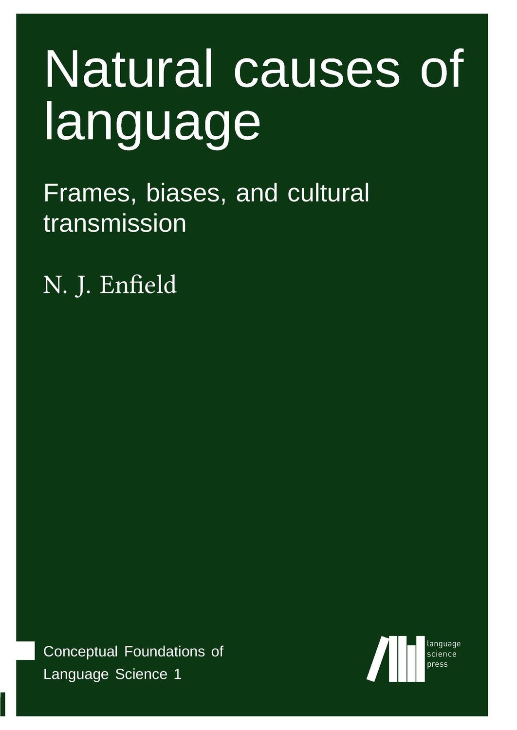 Cover: 9783944675732 | Natural causes of language | N. J. Enfield | Taschenbuch | Paperback