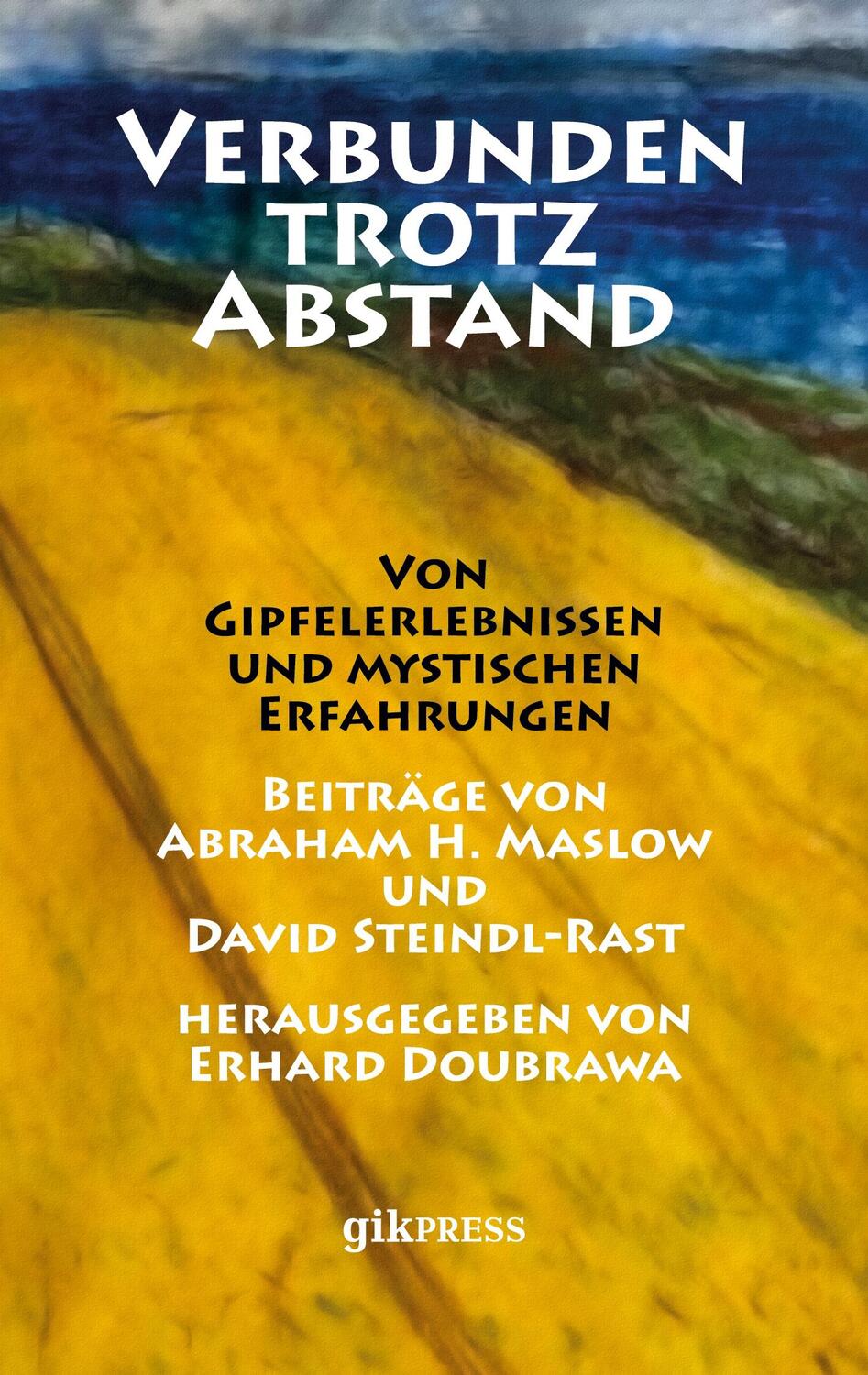 Cover: 9783752899351 | Verbunden trotz Abstand | Abraham H. Maslow (u. a.) | Taschenbuch