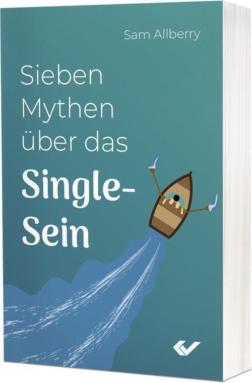 Cover: 9783863537890 | Sieben Mythen über das Single-Sein | Sam Allberry | Taschenbuch | 2022