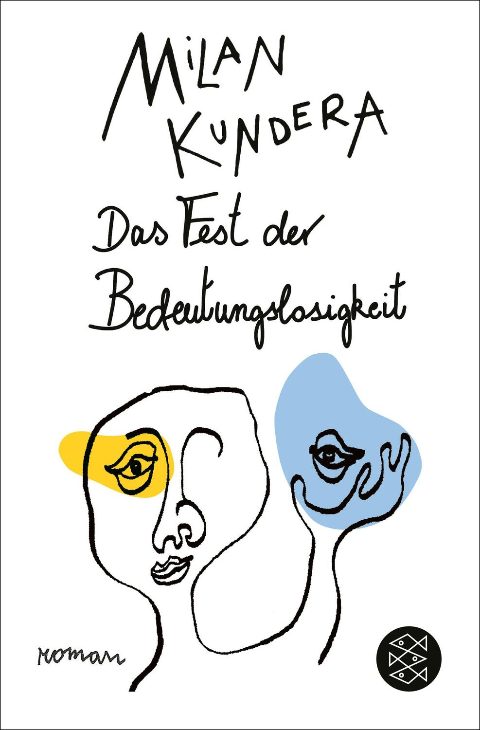 Cover: 9783596032686 | Das Fest der Bedeutungslosigkeit | Milan Kundera | Taschenbuch | 2016