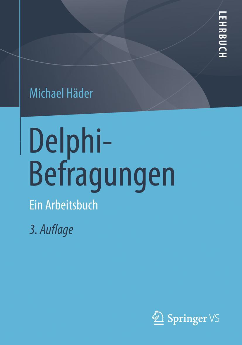 Cover: 9783658019273 | Delphi-Befragungen | Ein Arbeitsbuch | Michael Häder | Taschenbuch