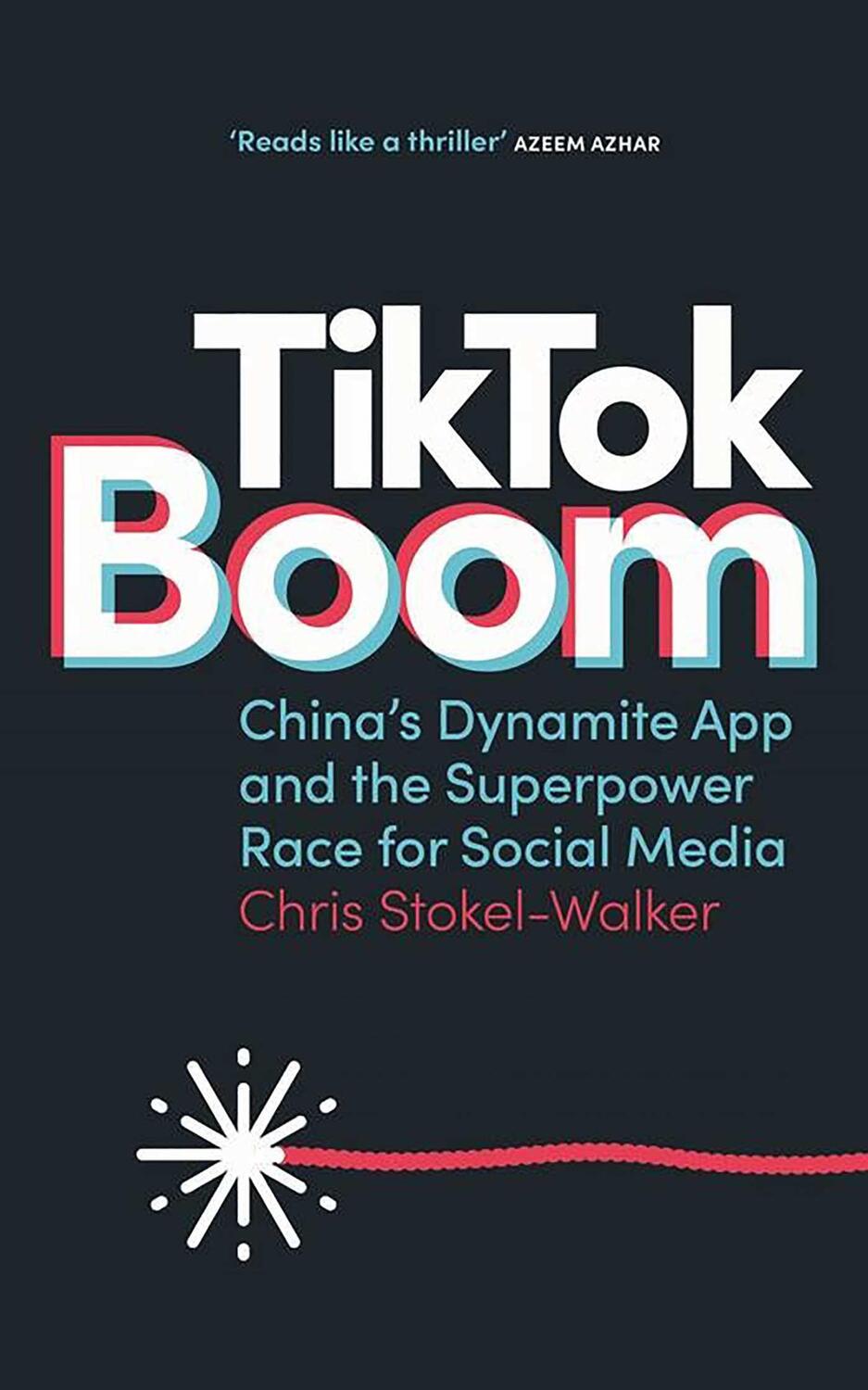 Cover: 9781912454792 | TikTok Boom | Chris Stokel-Walker | Taschenbuch | Englisch | 2021