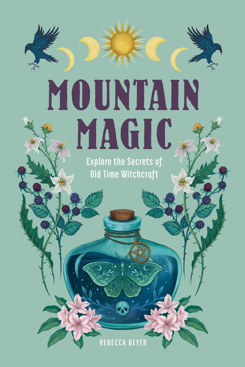 Cover: 9781577153351 | Mountain Magic | Explore the Secrets of Old Time Witchcraft | Beyer