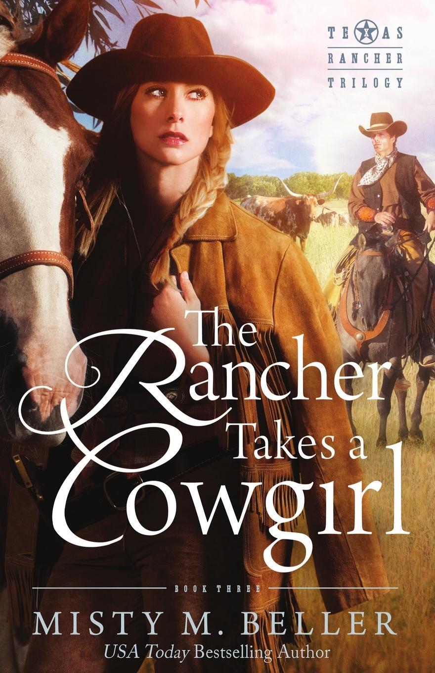 Cover: 9780998208787 | The Rancher Takes a Cowgirl | Misty M. Beller | Taschenbuch | Englisch