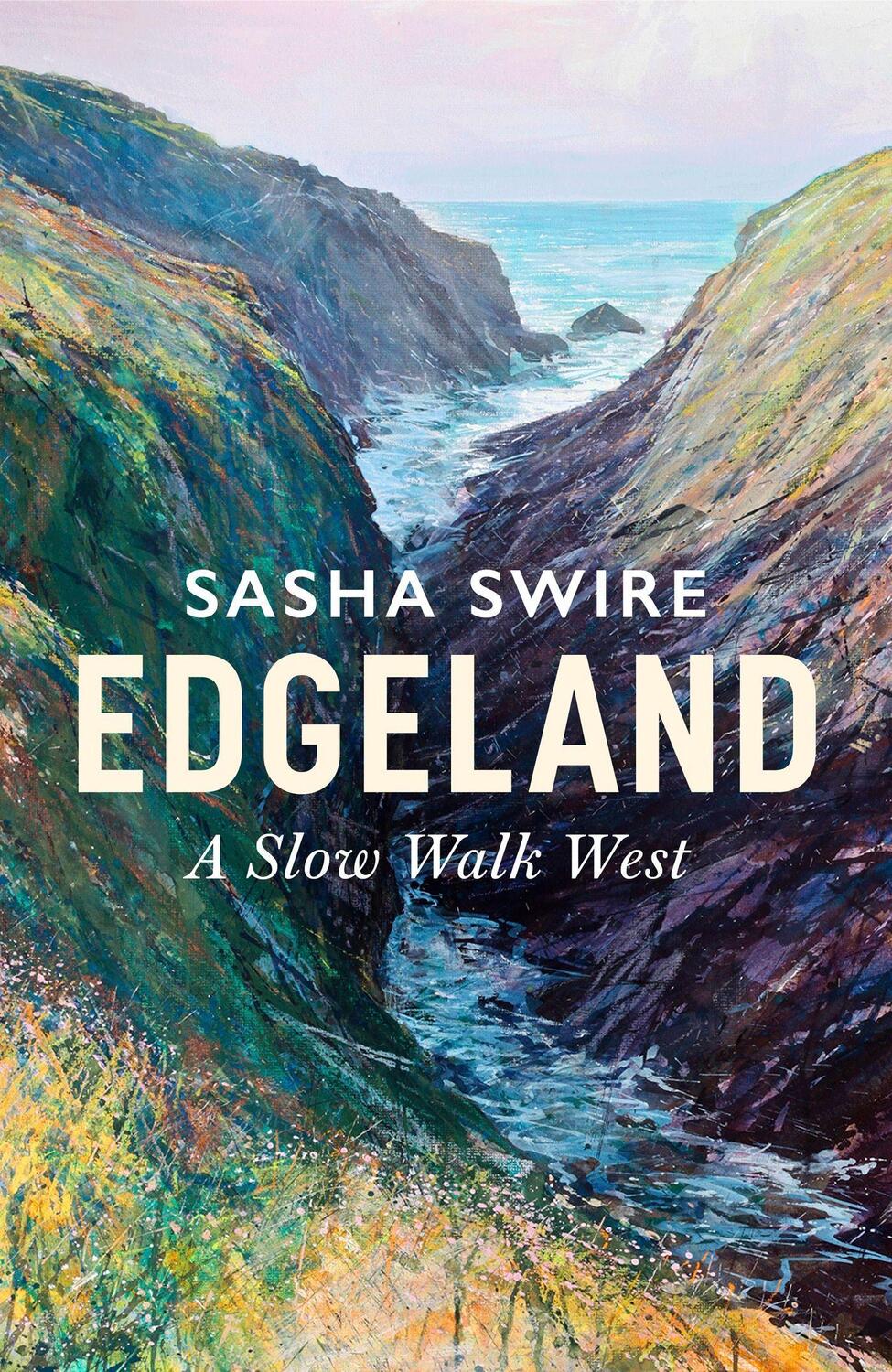 Cover: 9781408717158 | Edgeland | A Slow Walk West | Sasha Swire | Buch | Gebunden | Englisch
