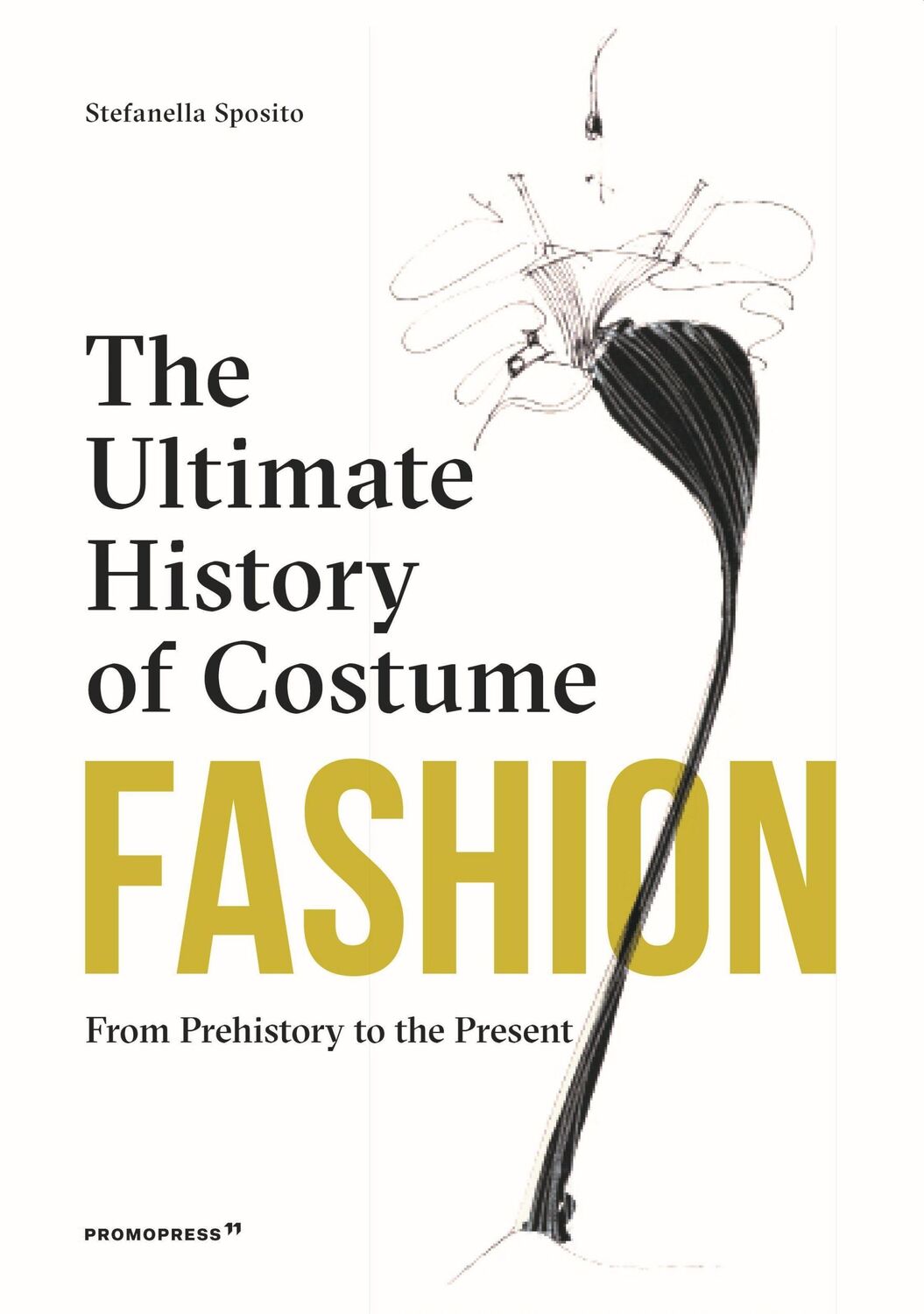 Cover: 9788417412678 | Fashion: The Ultimate History of Costume | Stefania Sposito | Buch