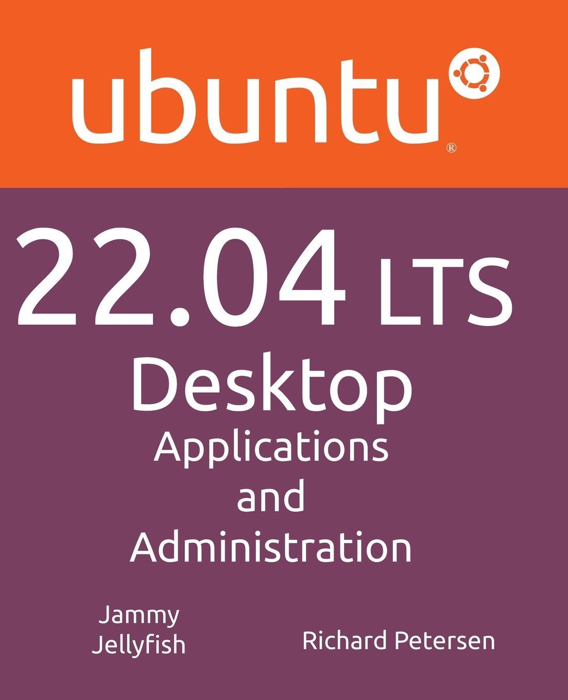Cover: 9781949857382 | Ubuntu 22.04 LTS Desktop | Richard Petersen | Taschenbuch | Paperback