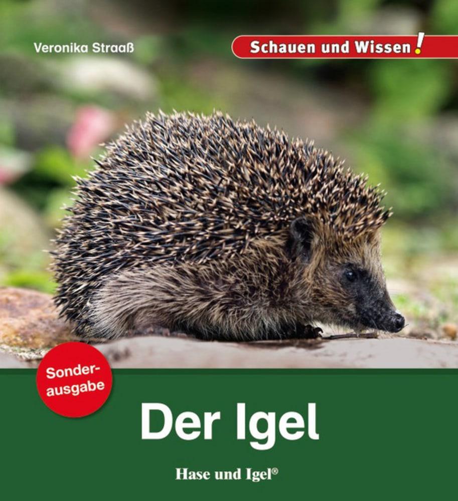 Cover: 9783863163198 | Der Igel / Sonderausgabe | Schauen und Wissen! | Veronika Straaß