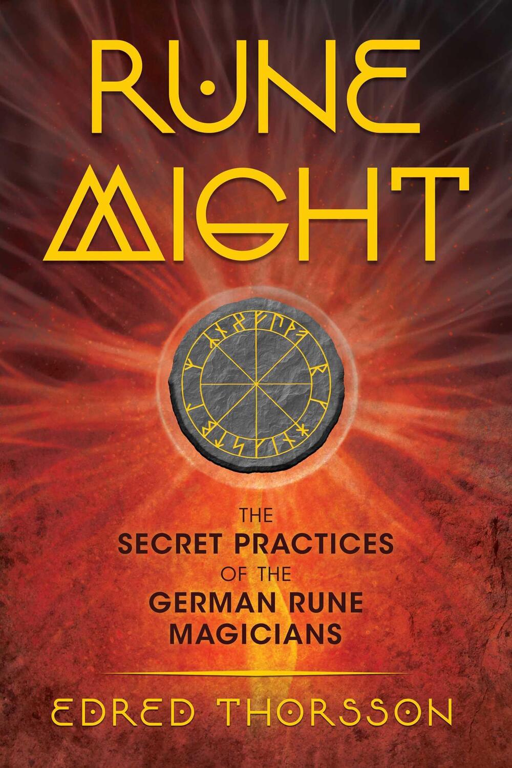 Cover: 9781620557259 | Rune Might | The Secret Practices of the German Rune Magicians | Buch