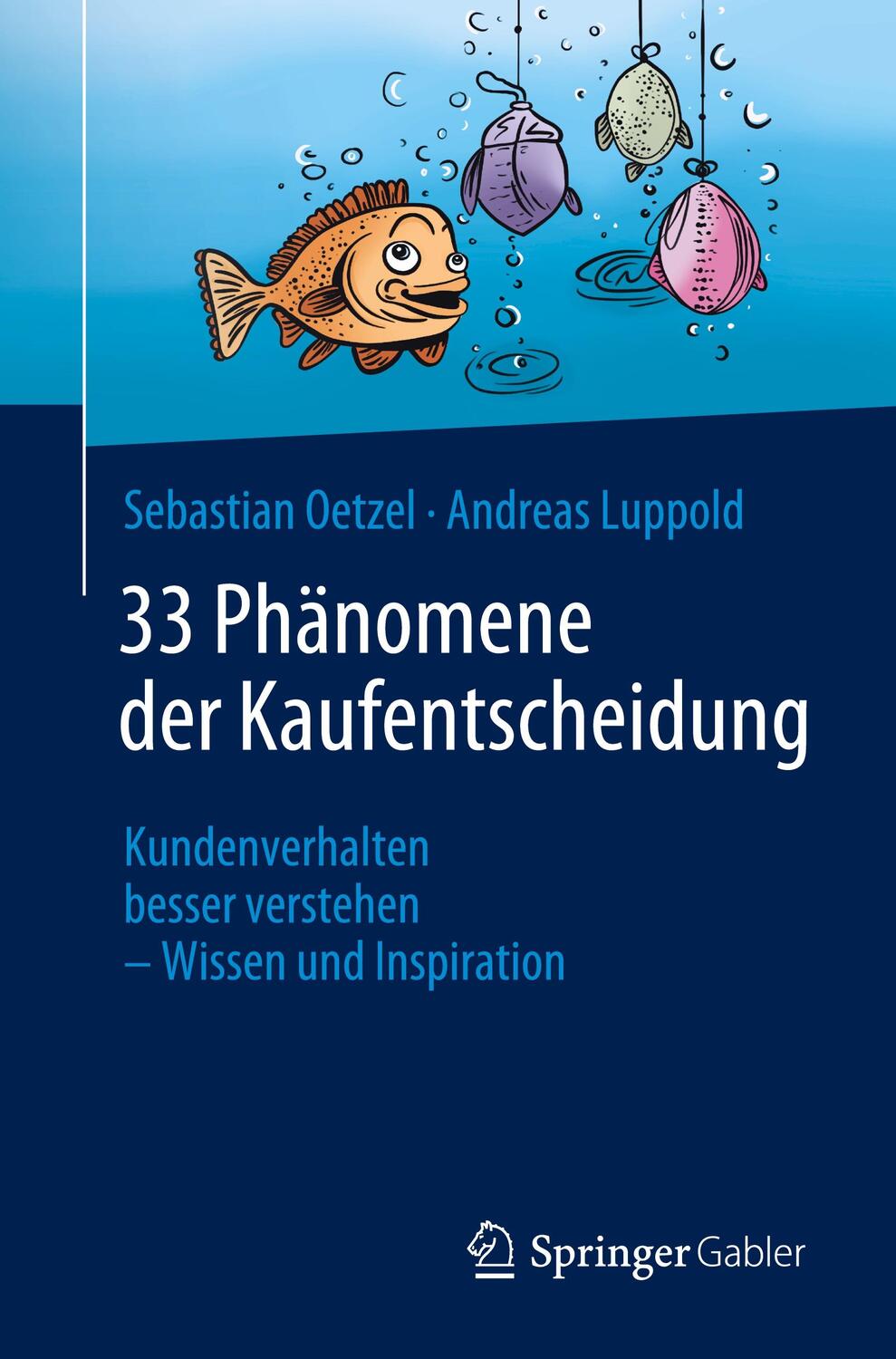 Cover: 9783658428600 | 33 Phänomene der Kaufentscheidung | Andreas Luppold (u. a.) | Buch