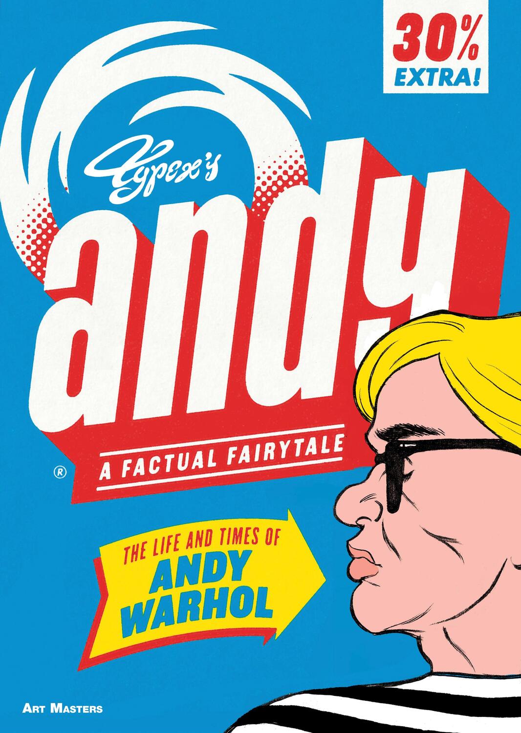 Cover: 9781910593585 | Andy: The Life and Times of Andy Warhol | Typex | Taschenbuch | 2018