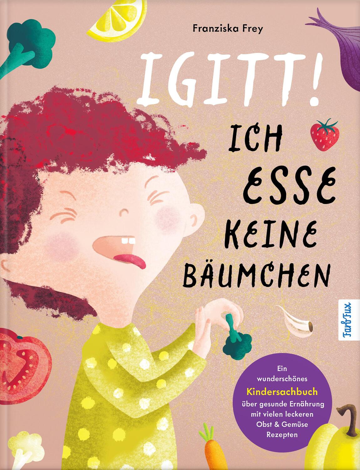 Cover: 9783989423152 | Igitt - Ich esse keine Bäumchen | Franziska Frey | Buch | 104 S.