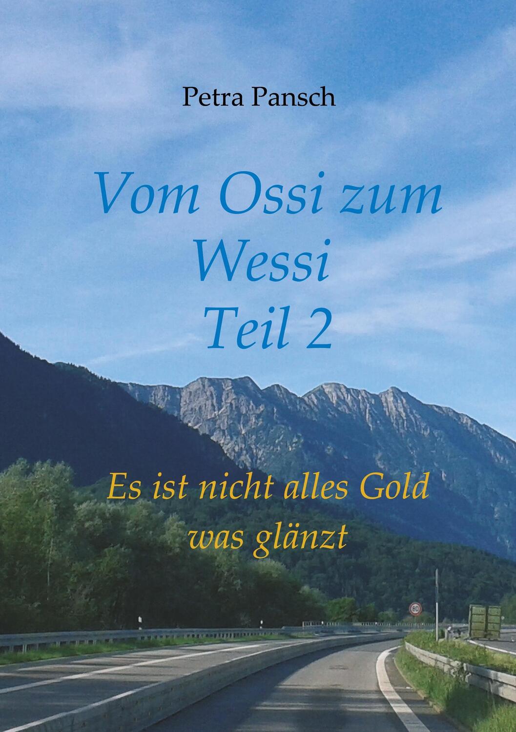 Cover: 9783347018525 | Vom Ossi zum Wessi Teil 2 | Es ist nicht alles Gold was glänzt | Buch