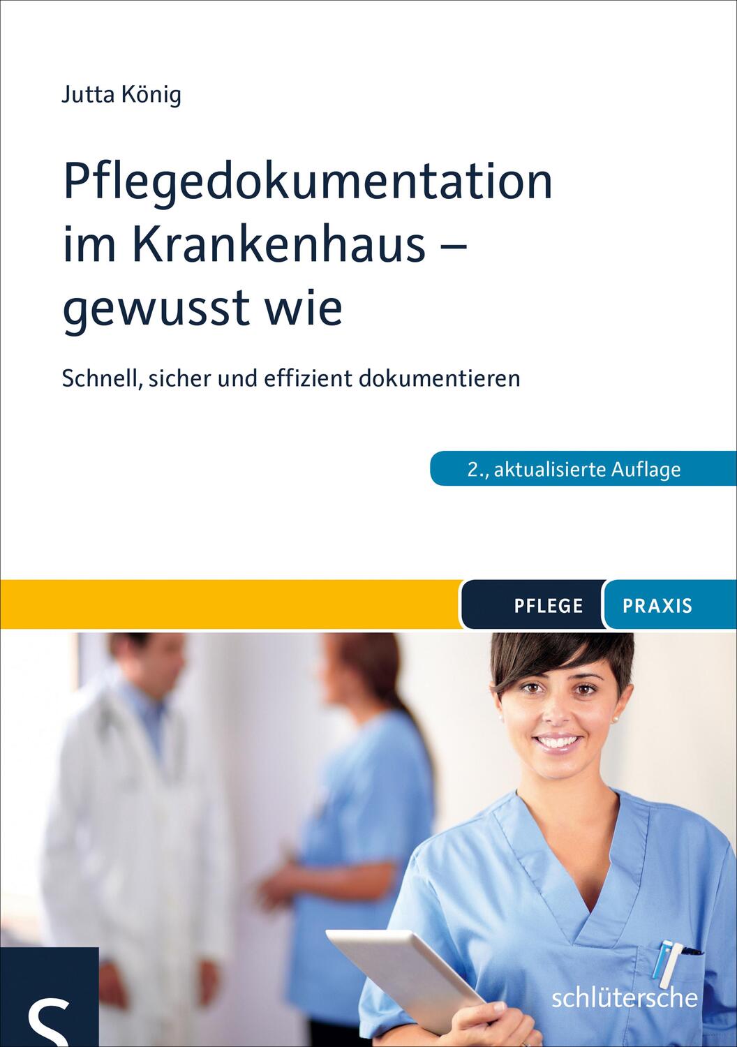 Cover: 9783899939668 | Pflegedokumentation im Krankenhaus - gewusst wie | Jutta König | Buch