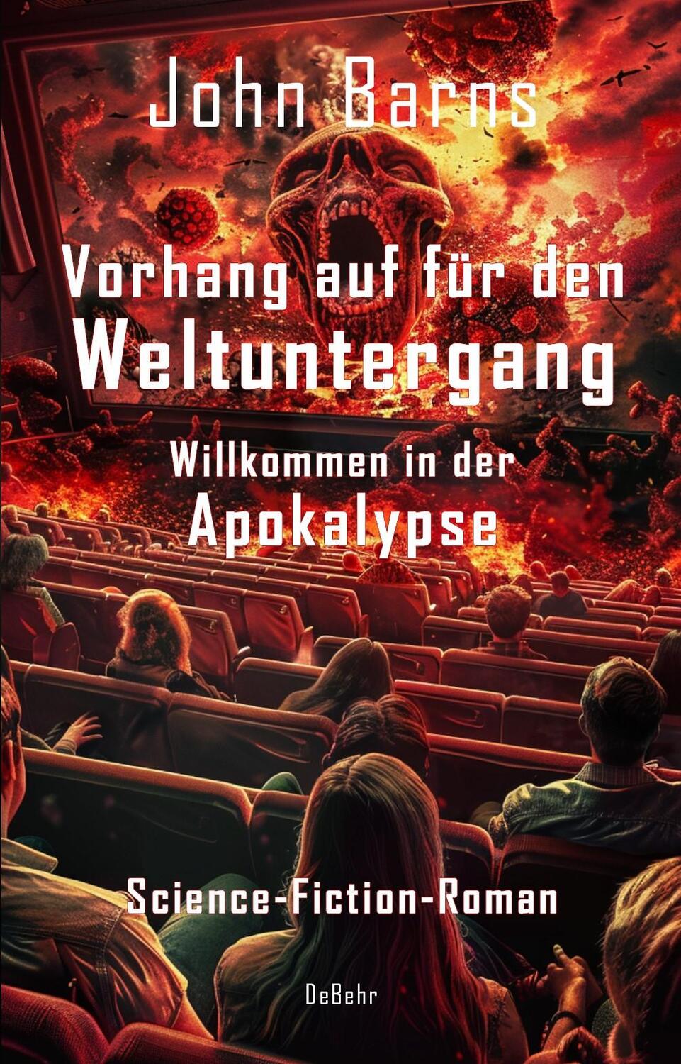 Cover: 9783987272035 | Vorhang auf für den Weltuntergang - Willkommen in der Apokalypse -...