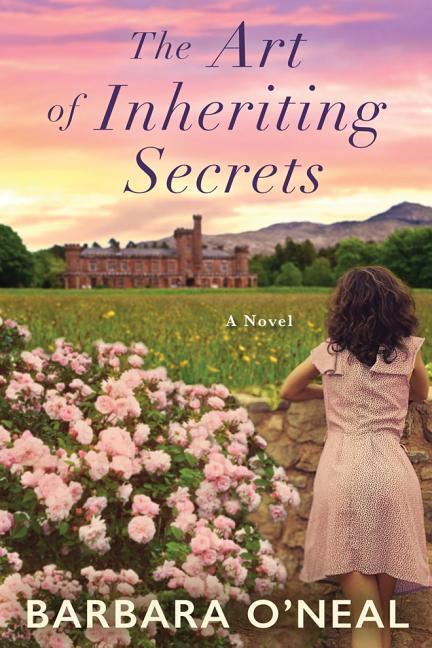 Cover: 9781503901391 | O'Neal, B: The Art of Inheriting Secrets | A Novel | Barbara O'Neal
