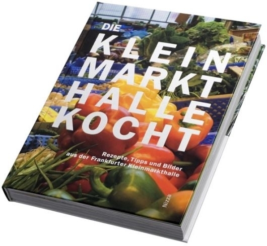 Cover: 9783940599001 | Die Kleinmarkthalle kocht | Eva Wolf | 240 S., 120 Farbfotos | Deutsch