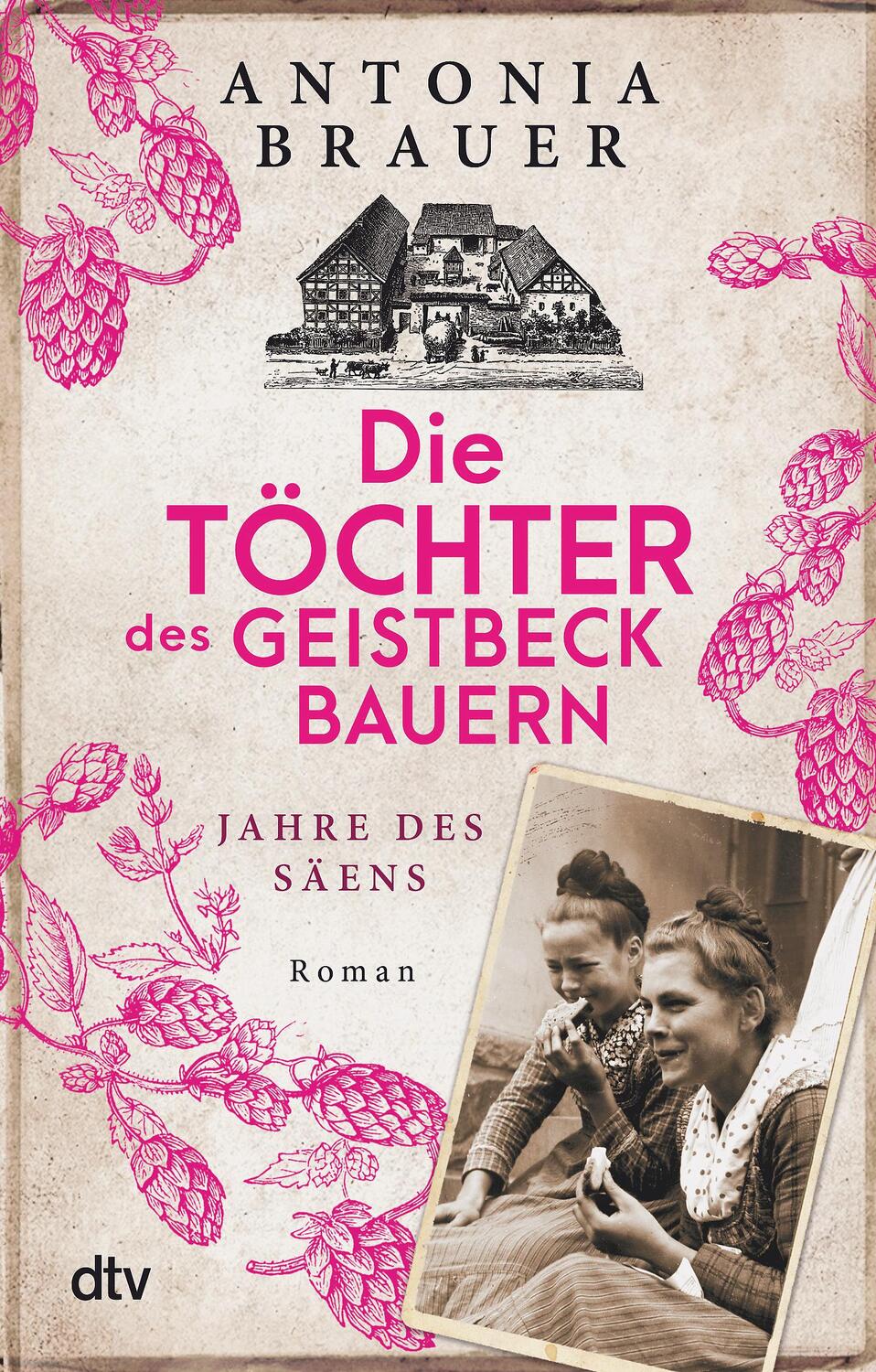 Cover: 9783423220088 | Die Töchter des Geistbeckbauern | Jahre des Säens | Antonia Brauer