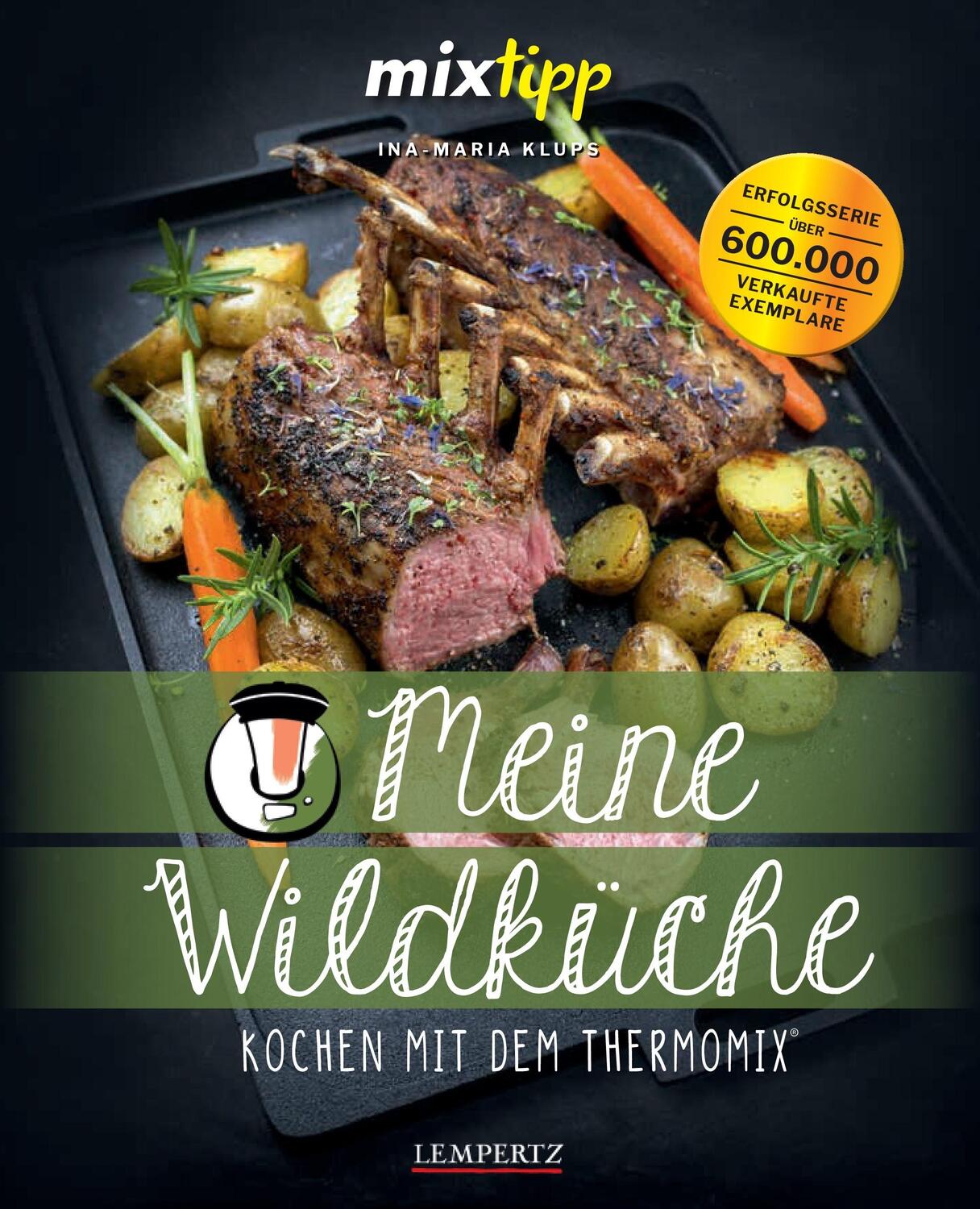 Cover: 9783960583202 | Meine Wildküche | Kochen mit dem Thermomix® | Ina-Maria Klups | Buch