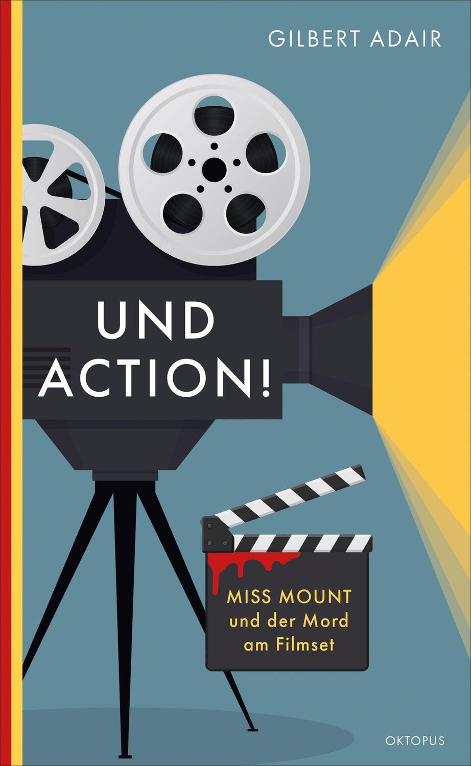 Cover: 9783311300298 | Und Action! | Miss Mount und der Mord am Filmset | Gilbert Adair