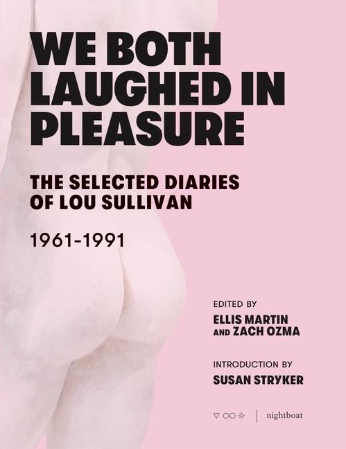 Cover: 9781643620176 | We Both Laughed in Pleasure | The Selected Diaries of Lou Sullivan